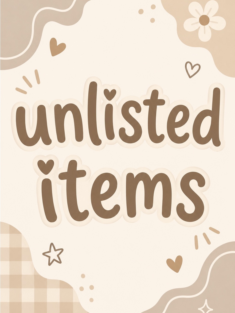 Unlisted items!! Thank you!